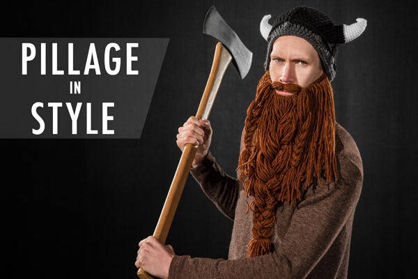 Pillage in style!