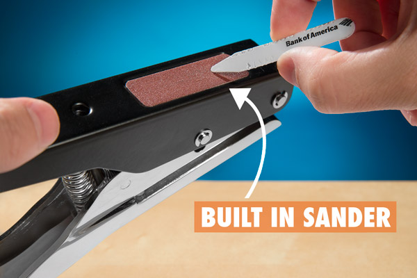 Use the built-in sander to smooth away jagged edges.