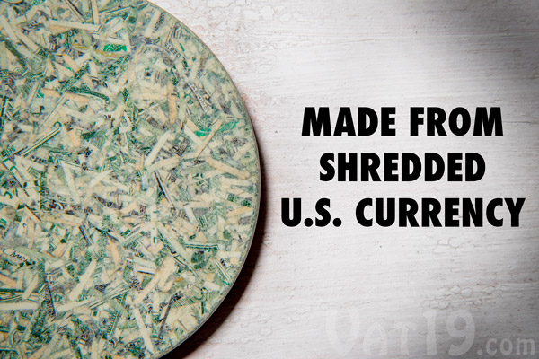 Coasters are made from out-of-circulation United States currency.