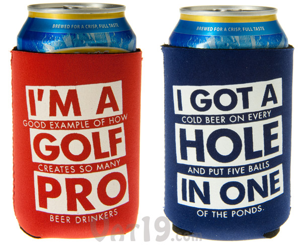 Golf Beer Koozies are available in two styles: I'm a Golf Pro and I Got a Hole In One